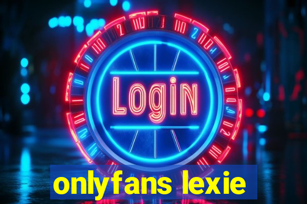 onlyfans lexie